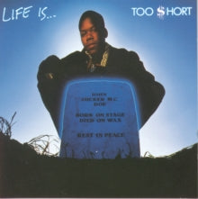 Too $hort - Life Is Too $hort