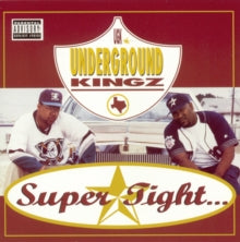 U.g.k. (underground Kingz) - Super Tight