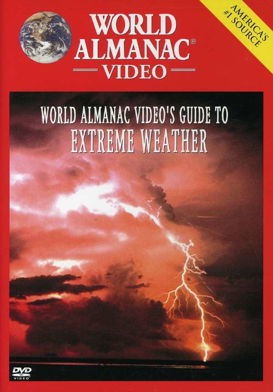 WORLD ALMANAC VIDEO: GUIDE TO EXTREME WEATHER - WORLD ALMANAC VIDEO: GUIDE TO EXTREME WEATHER