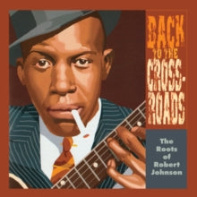 Various Artists - Roots Of Robert Johnsn: Back To The Crossroads