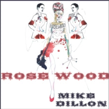 Dillon,mike - Rosewood