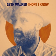 Walker,seth - I Hope I Know