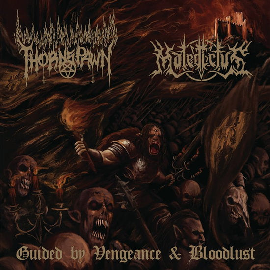 THORNSPAWN / MALEDICTVS - GUIDED BY VENGEANCE & BLOODLUST