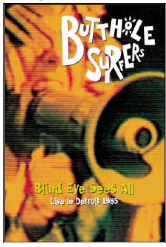 BUTTHOLE SURFERS - BLIND EYE SEES ALL