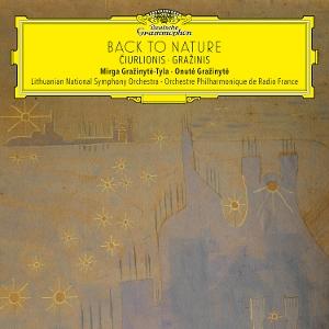 GRAZINYTE-TYLA MIRGA & ONUTE GRAZINYTE - BACK TO NATURE: CIURLIONIS & GRAZINIS