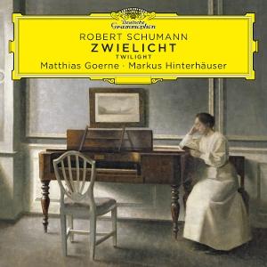 GOERNE,MATTHIAS & MARKUS HINTERHAUSER - SCHUMANN: ZWIELICHT