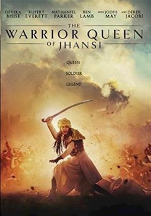 WARRIOR QUEEN OF JHANSI - WARRIOR QUEEN OF JHANSI