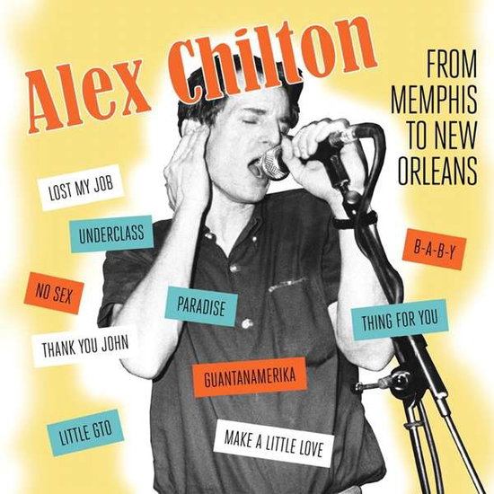 CHILTON,ALEX - FROM MEMPHIS TO NEW ORLEANS