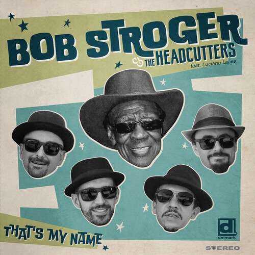 STROGER,ROBERT & THE HEADCUTTERS - THAT'S MY NAME