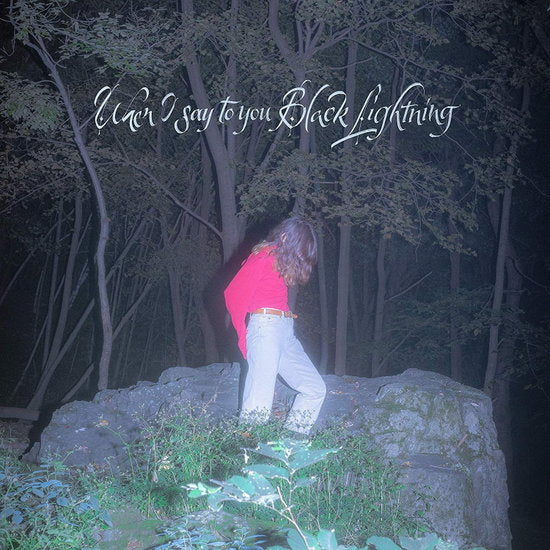 UNKNOWN - WHEN I SAY TO YOU BLACK LIGHTNING