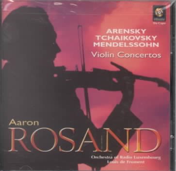 LUXEMBOURG RADIO ORCHESTRA / DE FROMENT,LOUIS - ROSAND / VIOLIN CONCERTOS BY ARENSKY TCHAIKOVSKY MENDELSSOHN