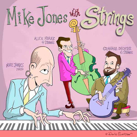 JONES,MIKE & GRAHAM DECHTER & ALEX FRANK - MIKE JONES WITH STRINGS
