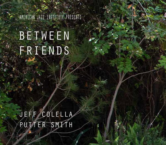 SMITH,PUTTER - BETWEEN FRIENDS