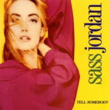 Sass Jordan - Tell Somebody (import)