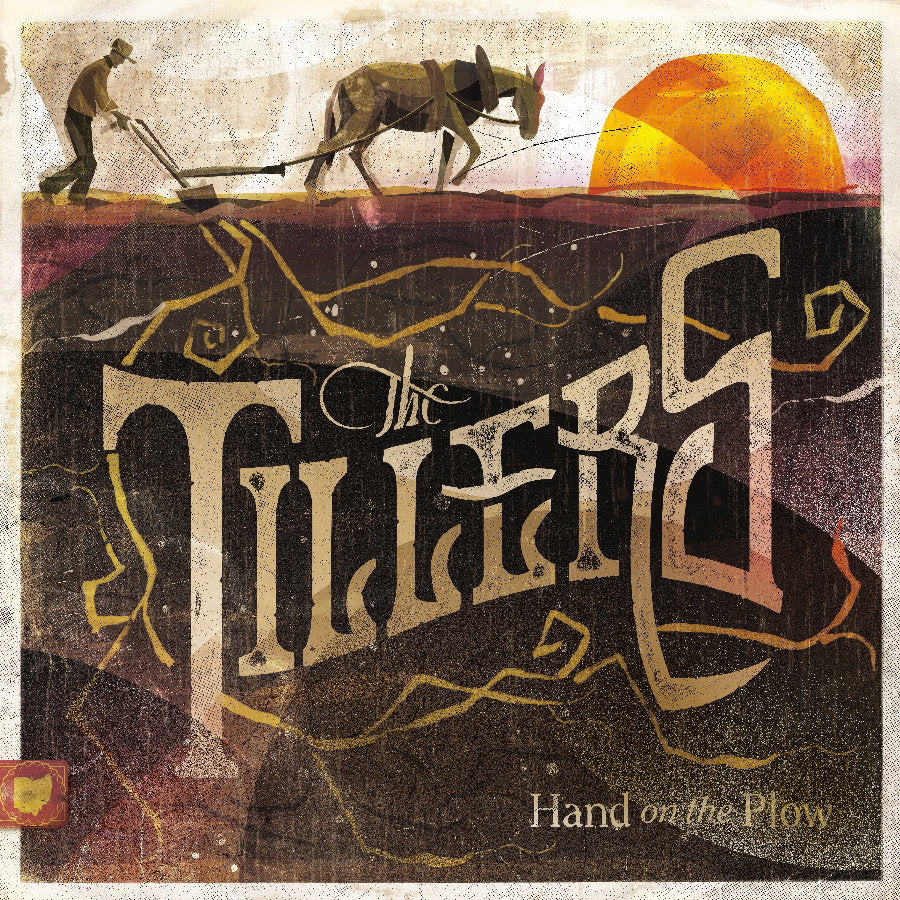 TILLERS - HAND ON THE PLOW
