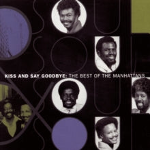 Manhattans - KISS & Say Goodbye: Best Of Manhattans