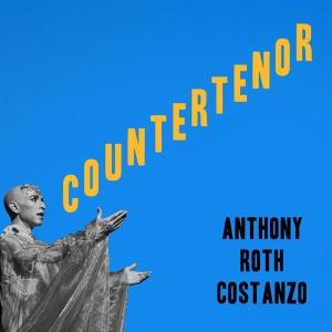 COSTANZO ANTHONY ROTH - COUNTERTENOR (X)