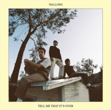 Wallows - Tell Me That It's Over