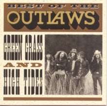 Outlaws - Best Of: Green Grass & High Tides