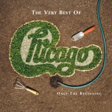Chicago - Very Best Of: Only The Beginning