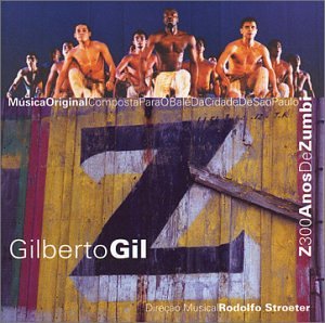 GIL GILBERTO - Z: 300 ANOS DE ZUMBI