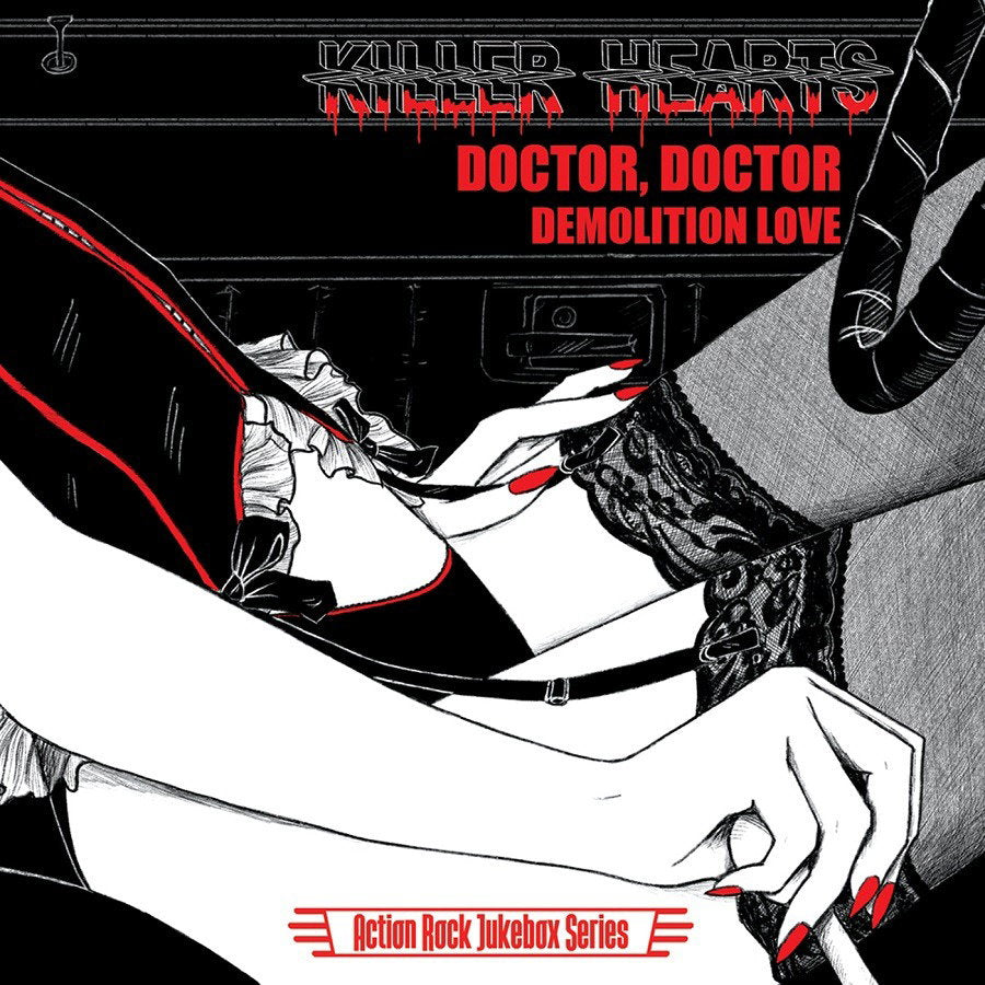 KILLER HEARTS - DOCTOR, DOCTOR / DEMOLITION LOVE
