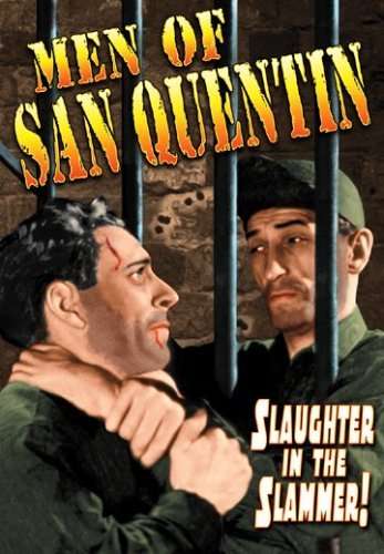 MEN OF SAN QUENTIN - MEN OF SAN QUENTIN