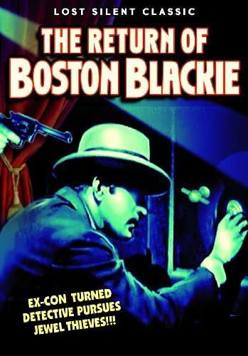 RETURN OF BOSTON BLACKIE (SILENT)
