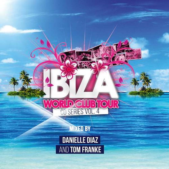 VARIOUS ARTISTS - IBIZA WORLD CLUB TOUR 4