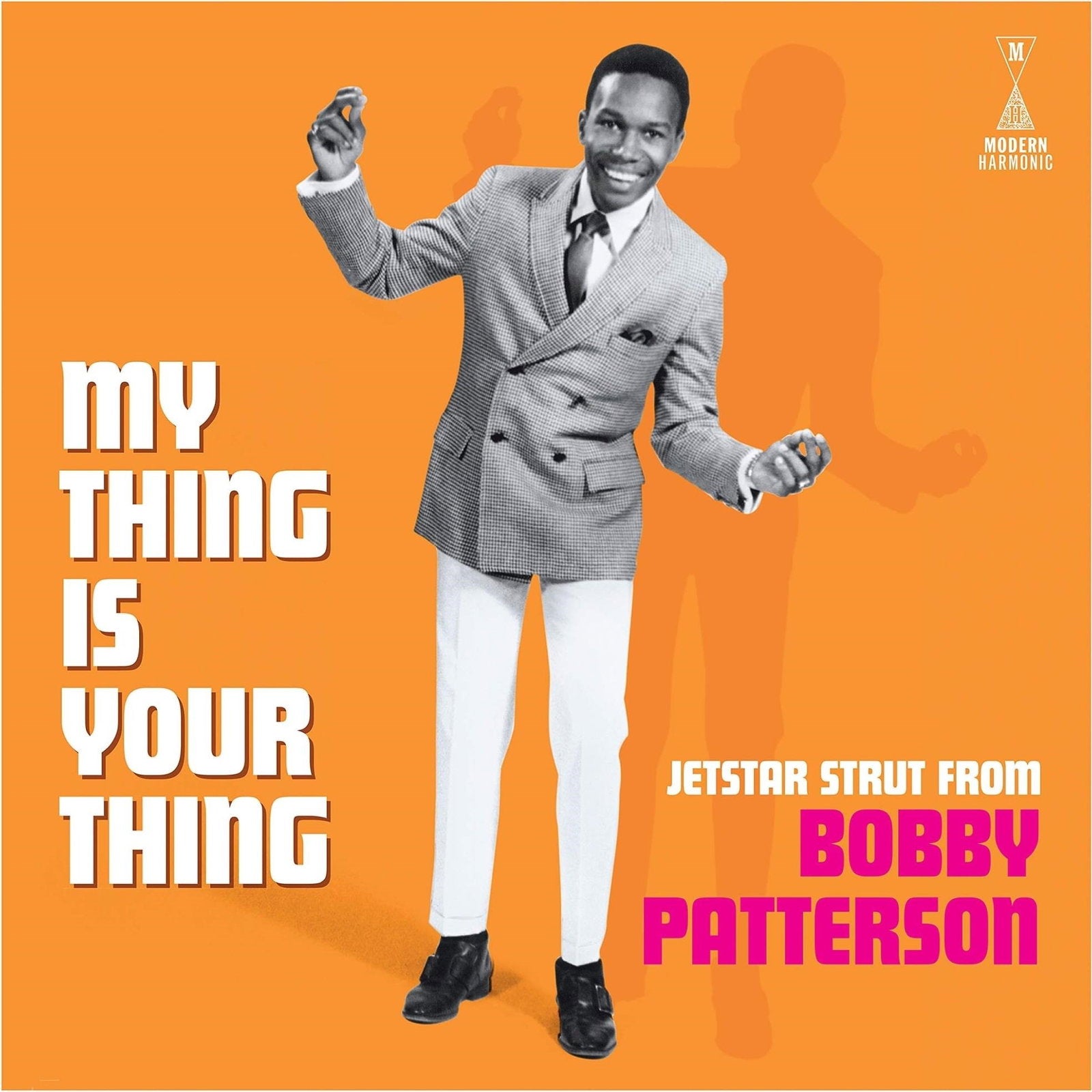 PATTERSON,BOBBY - MY THING IS YOUR THING - JETSTAR STRUT FROM BOBBY PATTERSON