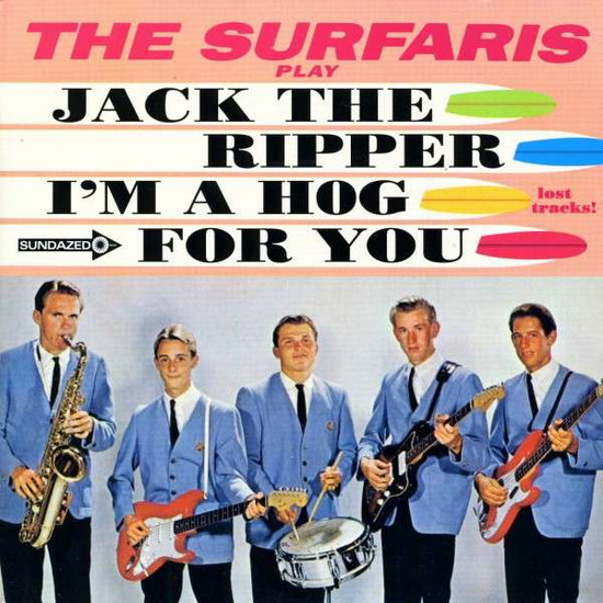 SURFARIS - JACK THE RIPPER / I'M A HOG FOR YOU