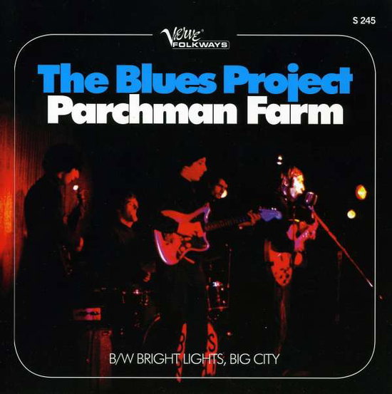 BLUES PROJECT - PARCHMAN FARM / BRIGHT LIGHTS BIG CITY