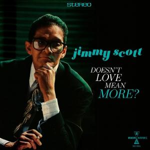 SCOTT,JIMMY - DOESN`T LOVE MEAN MORE?