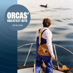 NOLLMAN,JIM - ORCAS' GREATEST HITS