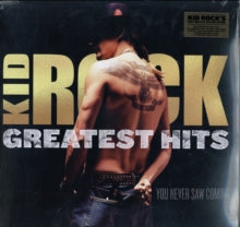 Kid Rock - Greatest Hits: You Never Saw Coming (2lp)