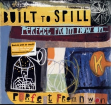 Built To Spill - Perfect From Now On