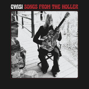 GYASI - SONGS FROM THE HOLLER