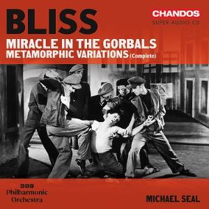 BBC PHILHARMONIC ORCHESTRA - BLISS: MIRACLE IN THE GORBALS: METAMORPHIC