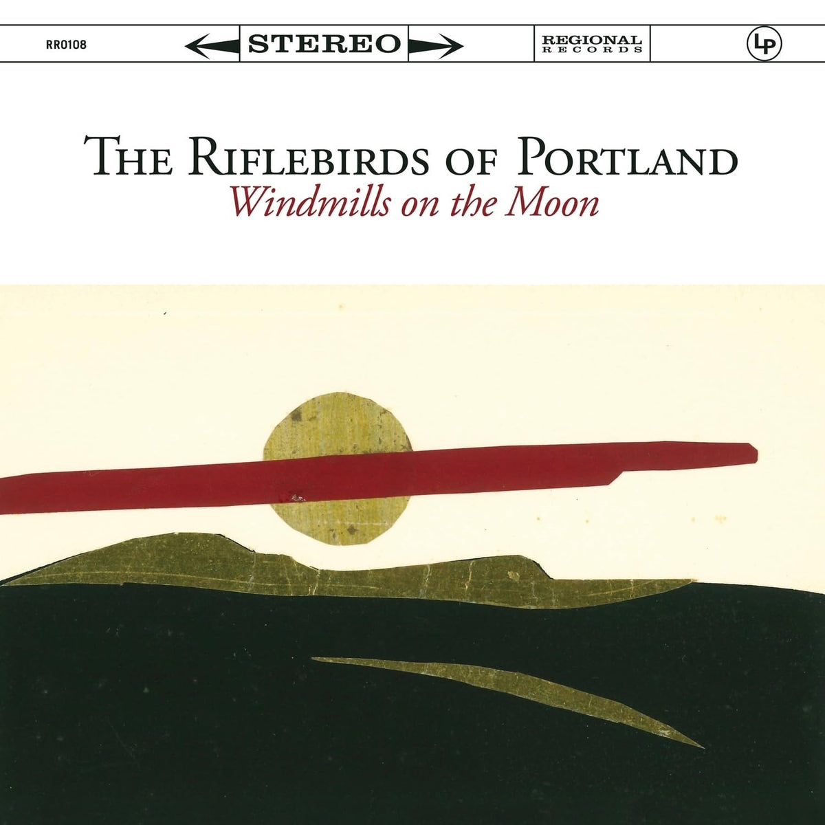 RIFLEBIRDS OF PORTLAND - WINDMILLS ON THE MOON