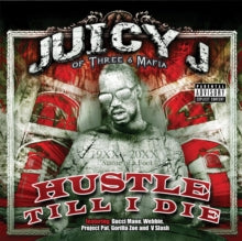 Juicy J - Hustle Till I Die (x)