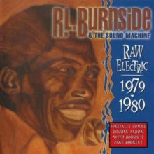 Burnside,r.l. & The Sound Machine - Raw Electric: 1979-1980