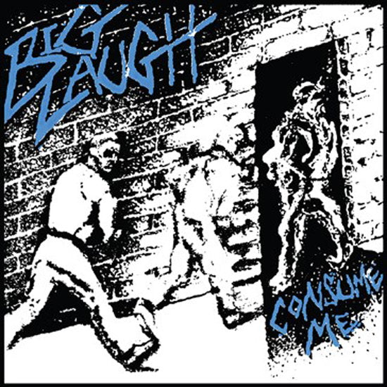 BIG LAUGH - CONSUME ME