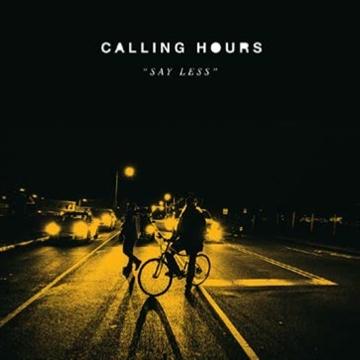 CALLING HOURS - SAY LESS (OPAQUE GRAY COLOURED VINYL)