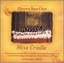 PHOENIX BOYS CHOIR - MISA CRIOLLA