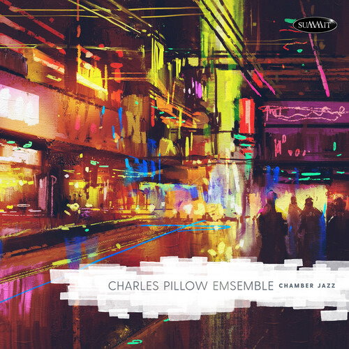 CHARLES PILLOW ENSEMBLEPILLOW - CHAMBER JAZZ