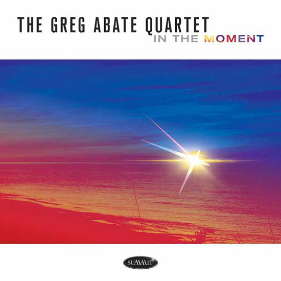 ABATE,GREG & BILL O'CONNELL & HARVIE S - IN THE MOMENT