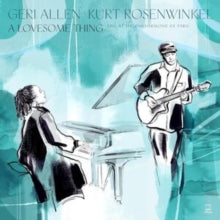 Rosenwinkel,kurt & Geri Allen - Lovesome Thing