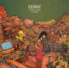 Elway - Nobody's Going To Heaven