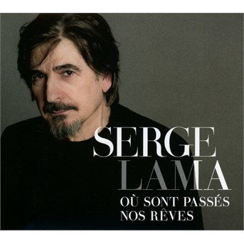 LAMA,SERGE - OU SONT PASSES NOS REVES
