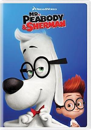 MR. PEABODY & SHERMAN - MR. PEABODY & SHERMAN